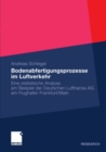 Image for Bodenabfertigungsprozesse im Luftverkehr: Eine statistische Analyse am Beispiel der Deutschen Lufthansa AG am Flughafen Frankfurt/Main