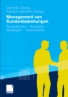 Image for Management von Kundenbeziehungen: Perspektiven - Analysen - Strategien - Instrumente