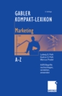 Image for Gabler Kompakt-Lexikon Marketing: 4.670 Begriffe aus den Bereichen Marketing, Medien- und Kommunikationswirtschaft nachschlagen, verstehen, anwenden