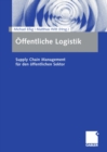 Image for Offentliche Logistik: Supply Chain Management fur den offentlichen Sektor