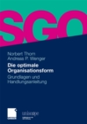 Image for Die optimale Organisationsform: Grundlagen und Handlungsanleitung