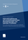 Image for Internationalisierung mit produktbegleitenden Dienstleistungen und hybriden Produkten: Eine pfadorientierte Analyse am Beispiel deutscher Maschinenbauunternehmungen