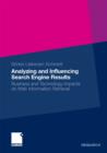 Image for Analyzing and Influencing Search Engine Results: Business and Technology Impacts on Web Information Retrieval