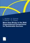 Image for More than Bricks in the Wall: Organizational Perspectives for Sustainable Success: A tribute to Professor Dr. Gilbert Probst