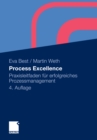 Image for Process Excellence: Praxisleitfaden fur erfolgreiches Prozessmanagement