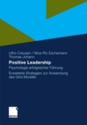 Image for Positive Leadership: Psychologie erfolgreicher Fuhrung Erweiterte Strategien zur Anwendung des Grid-Modells