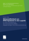 Image for Wirtschaftlichkeit von RFID-Systemen in der Logistik: Ex-Ante-Quantifizierung der okonomischen Effekte allgegenwartiger Informationsverarbeitung