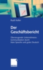 Image for Der Geschaftsbericht: Uberzeugende Unternehmenskommunikation durch klare Sprache und gutes Deutsch