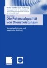 Image for Die Potenzialqualitat von Dienstleistungen: Konzeptualisierung und empirische Prufung : 19