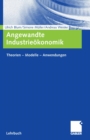Image for Angewandte Industrieokonomik: Theorien - Modelle - Anwendungen