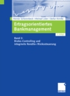 Image for Ertragsorientiertes Bankmanagement: Band 2: Risiko-Controlling und integrierte Rendite-/Risikosteuerung
