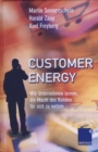Image for Customer Energy: Wie Unternehmen lernen, die Macht des Kunden fur sich zu nutzen