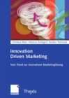 Image for Innovation Driven Marketing: Vom Trend zur innovativen Marketinglosung
