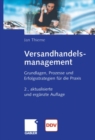 Image for Versandhandelsmanagement: Grundlagen, Prozesse und Erfolgsstrategien fur die Praxis
