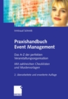 Image for Praxishandbuch Event Management: Das A-Z der perfekten Veranstaltungsorganisation - Mit zahlreichen Checklisten und Mustervorlagen