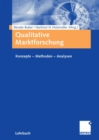 Image for Qualitative Marktforschung: Konzepte - Methoden - Analysen