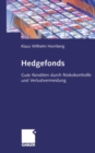 Image for Hedgefonds: Gute Renditen durch Risikokontrolle und Verlustvermeidung