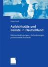 Image for Aufsichtsrate und Beirate in Deutschland: Rahmenbedingungen, Anforderungen, professionelle Auswahl