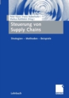Image for Steuerung von Supply Chains: Strategien - Methoden - Beispiele