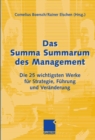 Image for Das Summa Summarum des Management: Die 25 wichtigsten Werke fur Strategie, Fuhrung und Veranderung