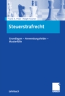 Image for Steuerstrafrecht: Grundlagen - Anwendungsfelder - Musterfalle