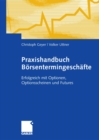 Image for Praxishandbuch Borsentermingeschafte: Erfolgreich mit Optionen, Optionsscheinen und Futures