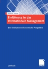 Image for Einfuhrung in das Internationale Management: Eine institutionenokonomische Perspektive