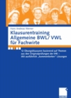 Image for Klausurentraining Allgemeine BWL/ VWL fur Fachwirte: 12 Ubungsklausuren basierend auf Themen aus den Originalprufungen der IHK - Mit ausfuhrlich &amp;quot;kommentierten&amp;quot; Losungen