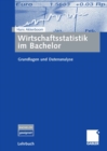 Image for Wirtschaftsstatistik im Bachelor: Grundlagen und Datenanalyse