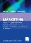 Image for Marketing: Grundlagen marktorientierter Unternehmensfuhrung. Konzepte - Instrumente - Praxisbeispiele
