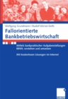 Image for Fallorientierte Bankbetriebswirtschaft: Anhand bankpraktischer Aufgabenstellungen BBWL verstehen und umsetzen. Mit kostenlosen Losungen im Internet.