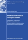 Image for Positive Emotionalitat in Organisationen: Identifikation realtypischer Erscheinungsformen und Gestaltungsoptionen aus Sicht des Humanressourcen-Managements