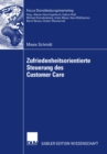 Image for Zufriedenheitsorientierte Steuerung des Customer Care: Management von Customer Care Partnern mittels Zufriedenheits-Service Level Standards