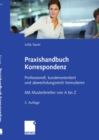 Image for Praxishandbuch Korrespondenz: Professionell, kundenorientiert und abwechslungsreich formulieren. Mit Musterbriefen von A bis Z