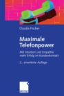 Image for Maximale Telefonpower: Mit Intuition und Empathie mehr Erfolg im Kundenkontakt