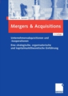 Image for Mergers &amp; Acquisitions: Unternehmensakquisitionen und -kooperationen. Eine strategische, organisatorische und kapitalmarkttheoretische Einfuhrung