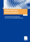 Image for Unternehmenskommunikation: Kommunikationsmanagement aus Sicht der Unternehmensfuhrung
