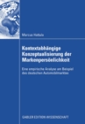 Image for Kontextabhangige Konzeptualisierung der Markenpersonlichkeit: Eine empirische Analyse am Beispiel des deutschen Automobilmarktes