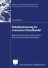 Image for Individualisierung im stationaren Einzelhandel : Okonomische Analyse elektronischer Formen der Kundenkommunikation