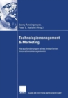Image for Technologiemanagement &amp; Marketing : Herausforderungen eines integrierten Innovationsmanagements