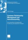Image for Customer Relationship Management und Innovationserfolg : Eine theoretisch-konzeptionelle Fundierung und empirische Analyse