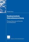 Image for Kundenorientierte Unternehmensrechnung : Planung, Steuerung und Kontrolle von Kundenwerten