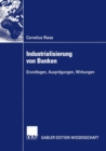 Image for Industrialisierung von Banken : Grundlagen, Auspragungen, Wirkungen