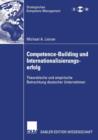 Image for Competence-Building und Internationalisierungserfolg : Theoretische und empirische Betrachtung deutscher Unternehmen