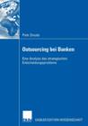 Image for Outsourcing bei Banken : Eine Analyse des strategischen Entscheidungsproblems