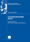 Image for Leveraging Knowledge Assets : Success Factors of External Technology Commercialization