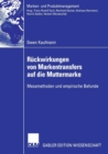 Image for Ruckwirkungen von Markentransfers auf die Muttermarke : Messmethoden und empirische Befunde