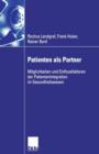 Image for Patienten als Partner : Moglichkeiten und Einflussfaktoren der Patientenintegration im Gesundheitswesen