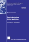 Image for Equity Valuation Using Multiples : An Empirical Investigation