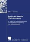 Image for Kundenwertbasierte Effizienzmessung : Der Beitrag von Marketingmaßnahmen zur Unternehmenswerterhohung in der Automobilindustrie